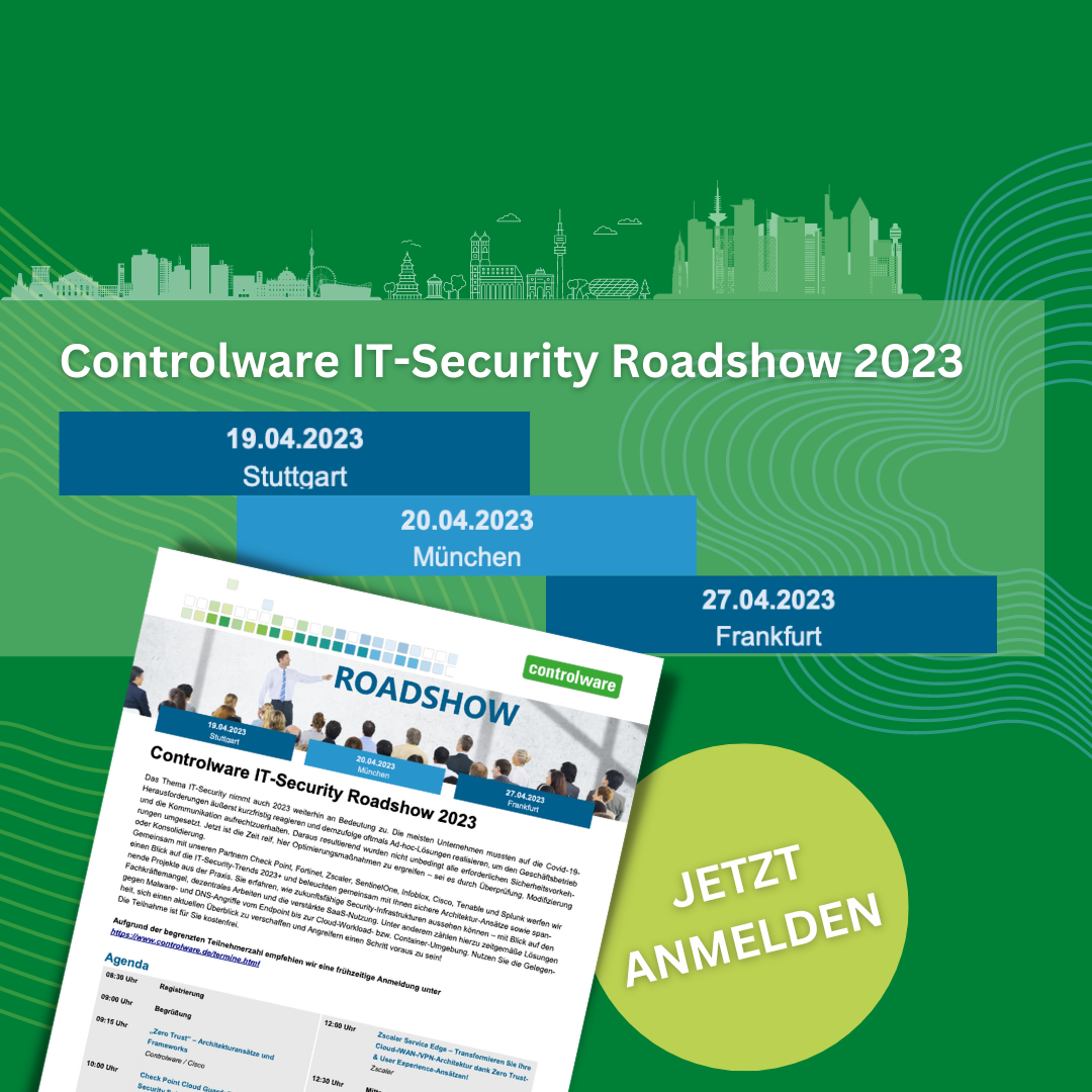 IT Security Roadshow 2023 Controlware IT-Security Roadshow 2023: Neue Ansätze für den Schutz moderner Enterprise-Umgebungen